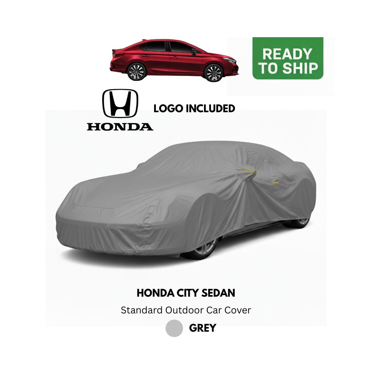 Honda City - Standard Outdoor Car Cover - Grey + Honda Logo (Ready to Ship)