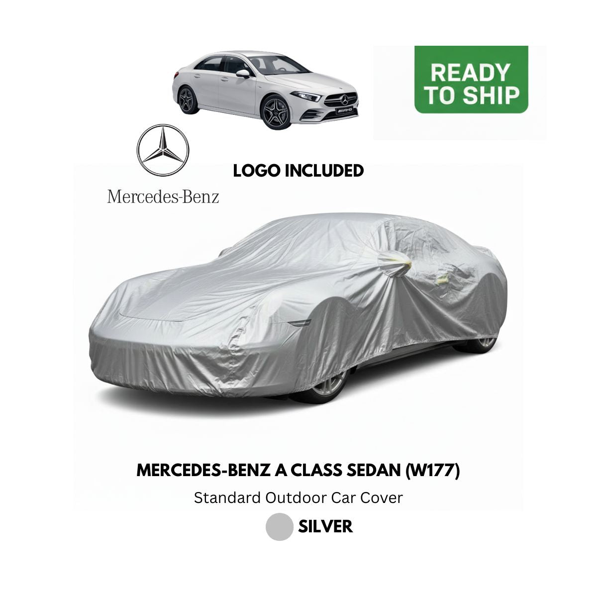 Mercedes-Benz A-Class Sedan (W177) - Standard Outdoor Car Cover - Silver + Mercedes Logo (Ready to Ship)